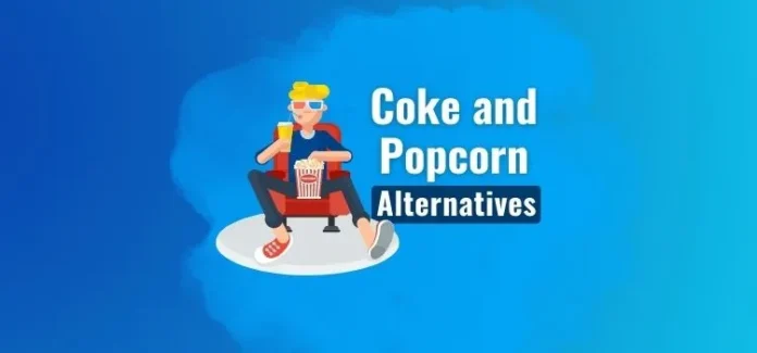 alternatives to Coke & Popcorn