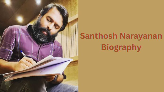 Santhosh Narayanan Bigraphy Santhosh Narayanan Bigraphy