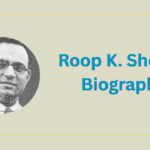 Roop K. Shorey Biography: Life, Legacy, and Family Roop K. Shorey
