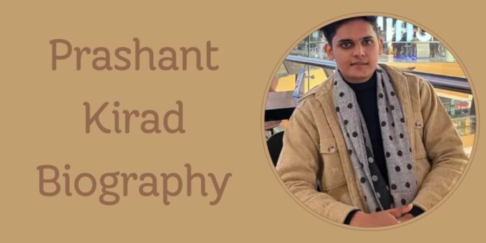 Prashant Kirad Biography Prashant Kirad Biography