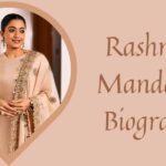 Rashmika Mandanna Biography: Career,Lifestyle & Achievements Rashmika Mandanna Biography