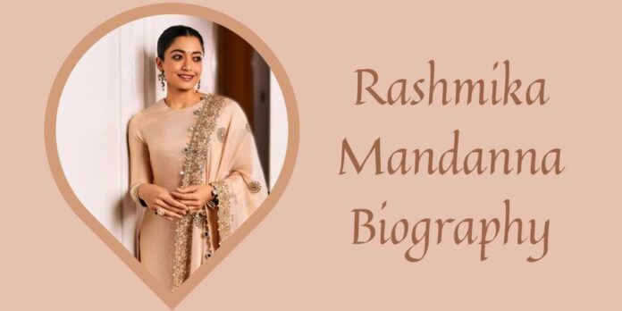 Rashmika Mandanna Biography Rashmika Mandanna Biography