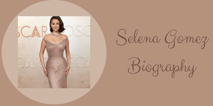 Selena Gomez Biography