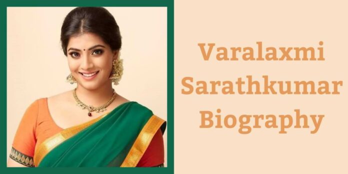 Varalaxmi Sarathkumar Biography