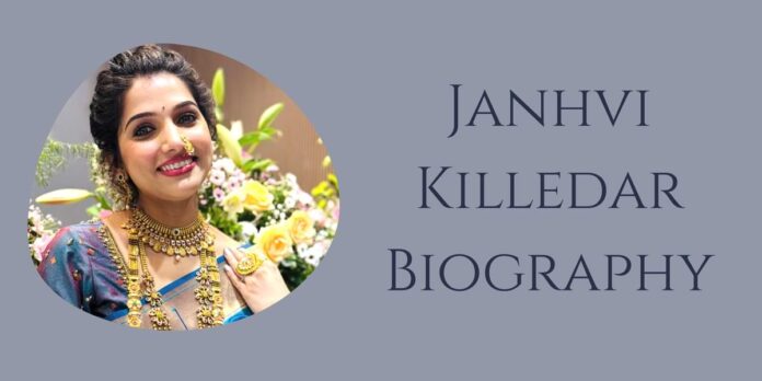 Janhvi Killedar Biography