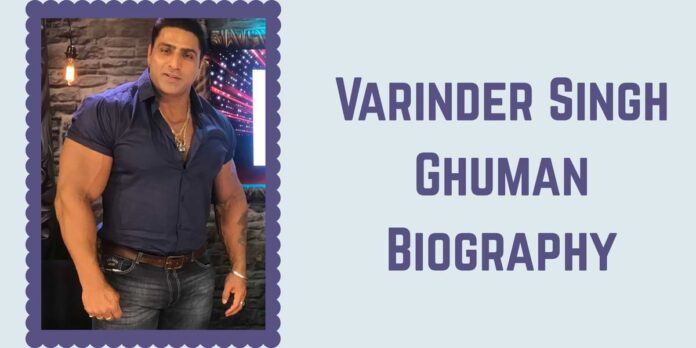 Varinder Singh Ghuman Biography