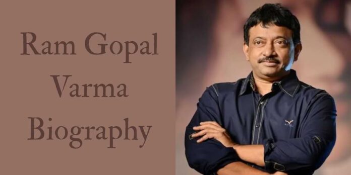 Ram Gopal Varma Biography Ram Gopal Varma Biography